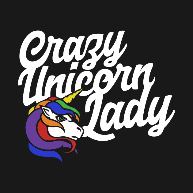 Crazy Unicorn Lady by bubbsnugg