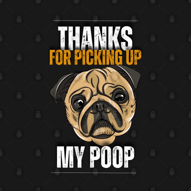 Thanks for picking up my poop pug by Trippy Critters