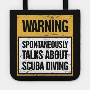 WARNING - Spotaneously Talks About Scuba Diving Tote