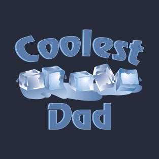 Coolest Dad T-Shirt