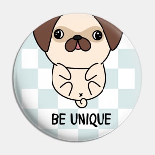 be unique pug Pin