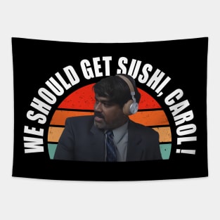 we should get sushi carol 3 Tapestry