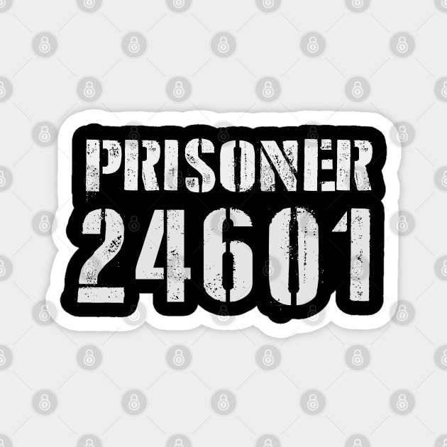 Prisoner 24601 Magnet by Pickle-Lily