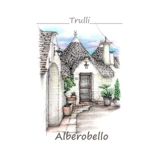 Trulli - Alberobello, Puglia T-Shirt