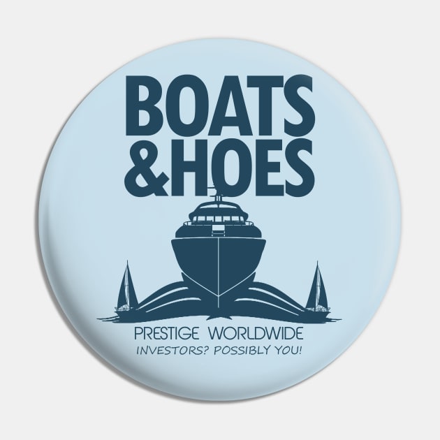 Step Brothers Prestige Worldwide Boats And Hoes Pin by Bigfinz