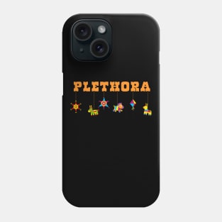 A Plethora of Pinatas Phone Case