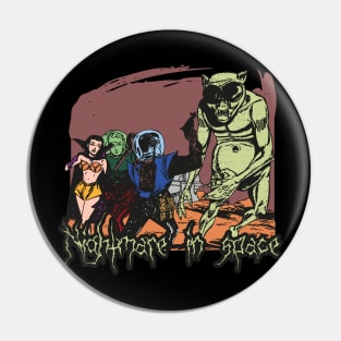 70S Horror Nightmare In Space Pin