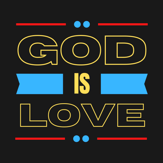 God Is Love | Christian Typography by All Things Gospel