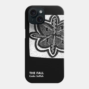 The Fall / Code Selfish / Minimalist Graphic Artwork Design Phone Case