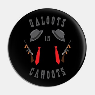 Galoots in Ca-hoots Pin