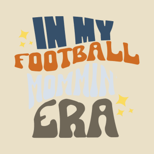 In My Football Mommin' Era T-Shirt