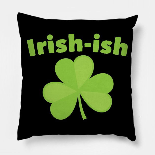 St Patricks Day - Shamrock Irish Ish Pillow by Kudostees