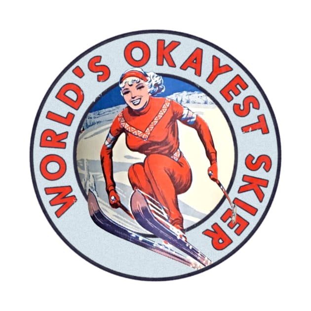 World's Okayest Skier Vintage by Hilda74