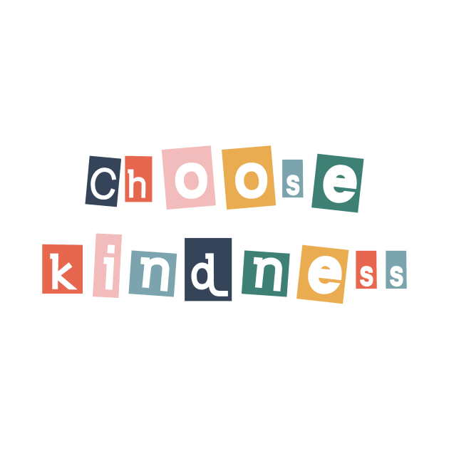 Choose Kindness by Rosemogo