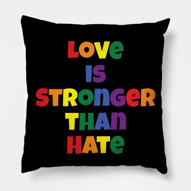 Love is Stronger than Hate Pillow by Trans Action Lifestyle
