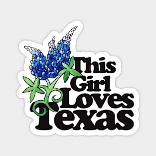 This girl loves Texas Magnet