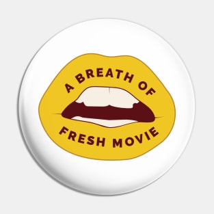 A Breath of Fresh Movie - Yellow Lips Pin