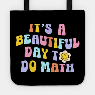 Its A Beautiful Day To Do Math Learning Retro Math Teachee Tote