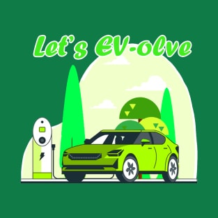 Let's EV-olve 1 T-Shirt