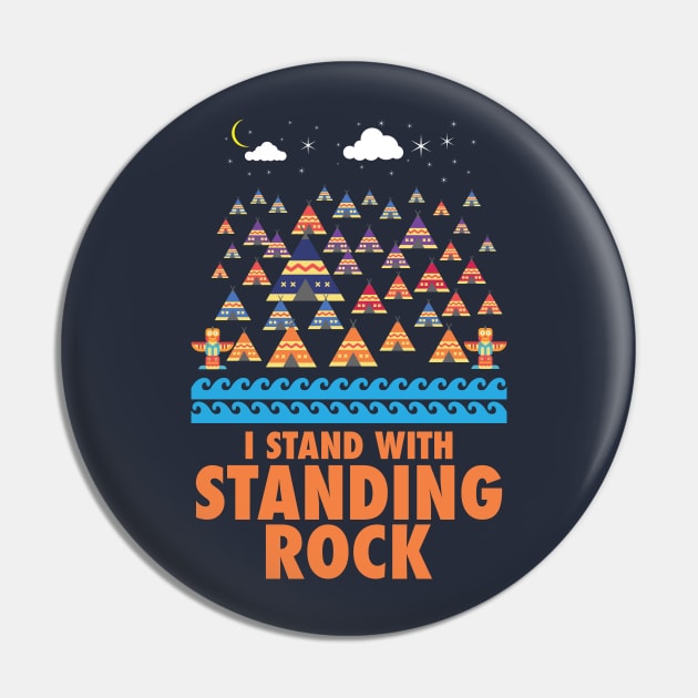 I Stand With Standing Rock Pin by Soulcatcher