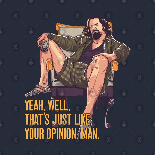 Big Lebowski, Just Your Opinion Man by MIKOLTN