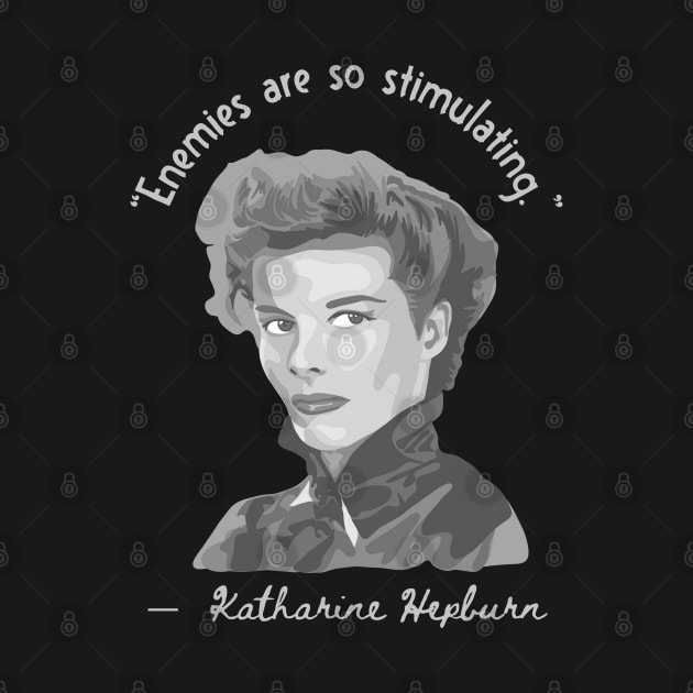 Katherine Hepburn Portrait and Quote by Slightly Unhinged