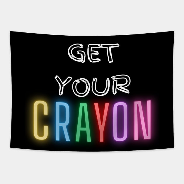 get your cray on first day of school Tapestry by kickstart