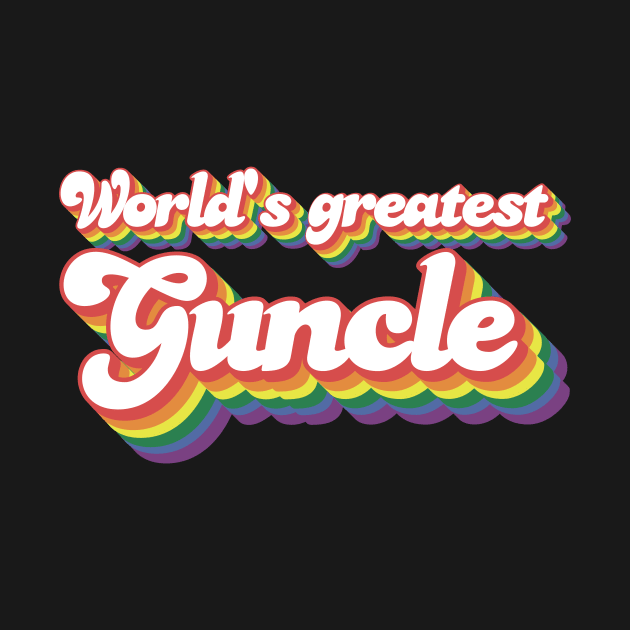 World's Greatest Guncle – whimsical rainbow font – lgbt gay uncle Guncle's Day  humorous brother gift by guncle.co