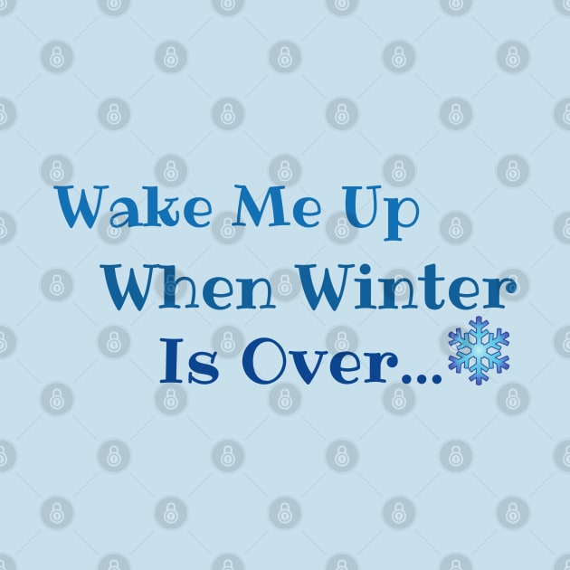 Wake me up when winter is over by Jane Winter