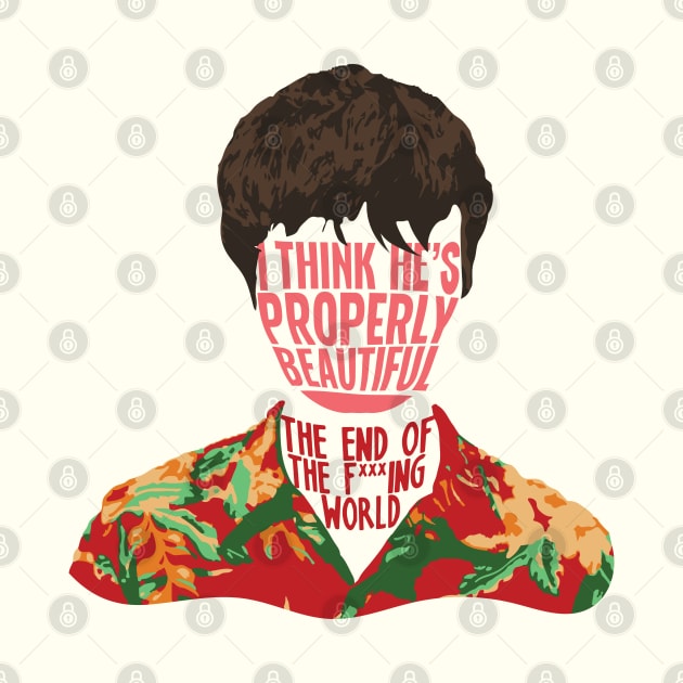 Properly Beautiful - The End Of The F***ing World by Nomich