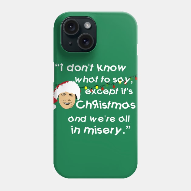 Clark Griswold Wisdom Phone Case by PoetandChef