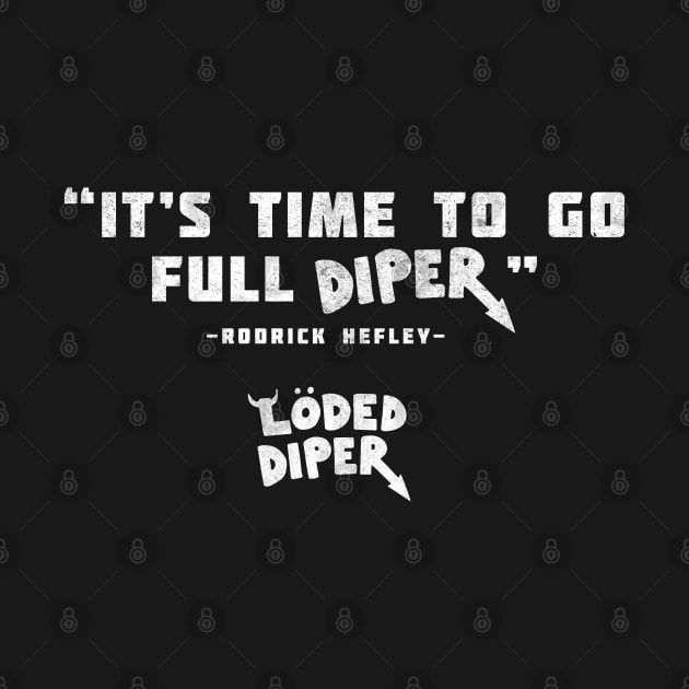 "It's time to go full Diper" - Rodrick Heffley by BodinStreet