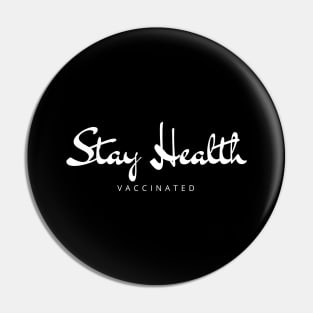 Stay Health T Shirt Pin