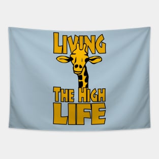 Living The High Life Tapestry