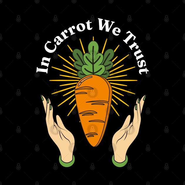 In Carrot We Trust - Root Vegetables Lover Daucus carota subsp. sativus by Millusti