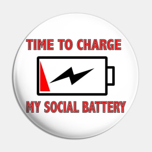 Time to charge my social battery Pin