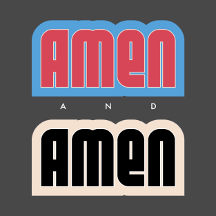 Amen and amen T-Shirt