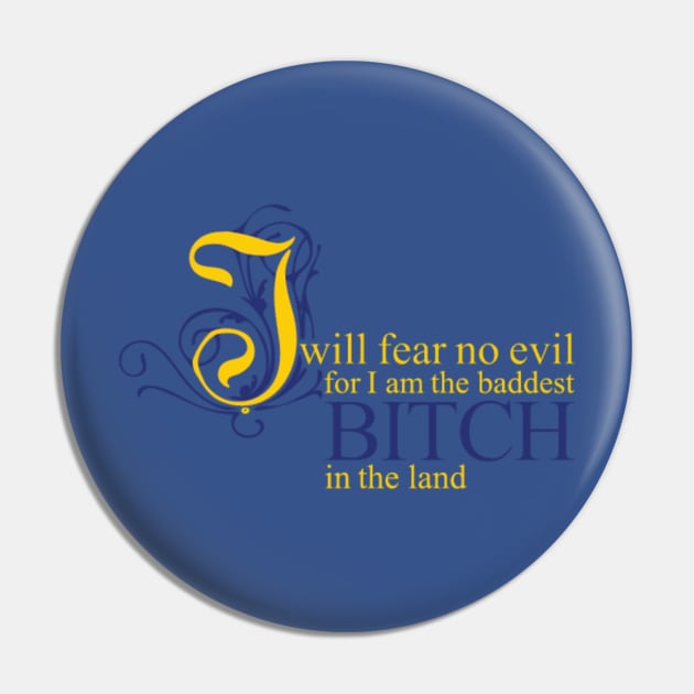 I will fear no evil Pin by lacomstock