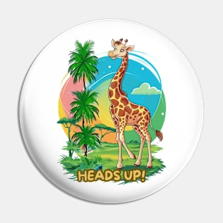 Cheerful giraffe 'Heads Up!' Pin