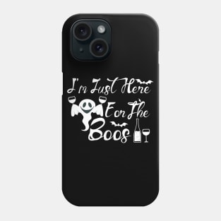 I'm Just Here For The Boos Halloween Phone Case