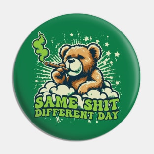 Same Shit Different Day Pin