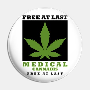 Free at Last Medical Cannabis Pin