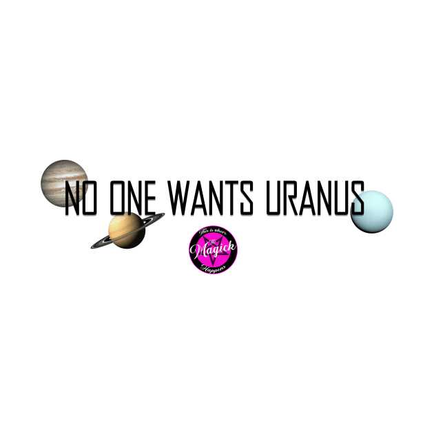 No One Wants Uranus by MagickHappens