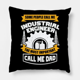 Manufacturing Industrial Engineer Dad Father Gift Pillow