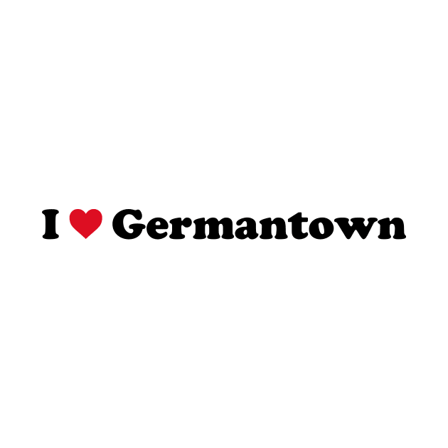 I Love Germantown by Novel_Designs