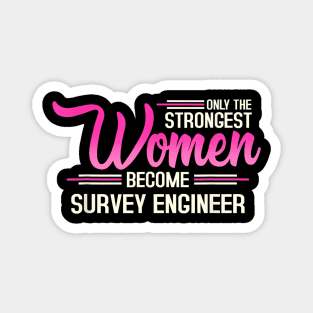 The Strongest Women Become Survey Engineer Magnet