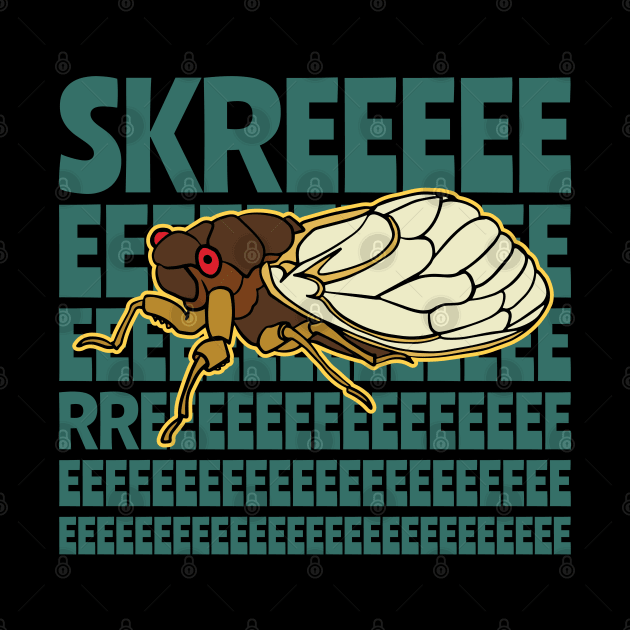 Funny Cicada Brood X Cicada Noise Skreeeeee by Huhnerdieb Apparel