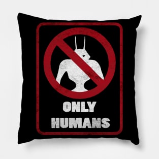 District 9 Humans Only Pillow