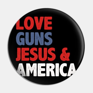 love for Guns, Jesus, and America Pin