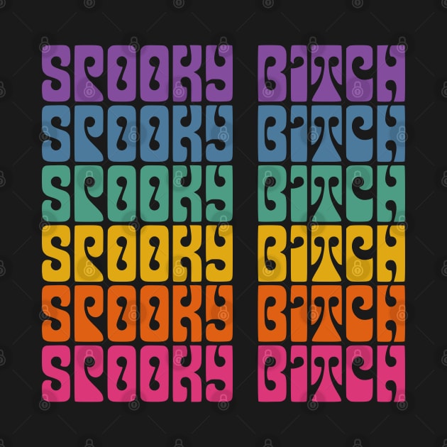 Spooky Bitch \\/ Humorous Witchy Typography Design by DankFutura